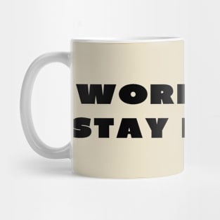 Work hard stay human Mug